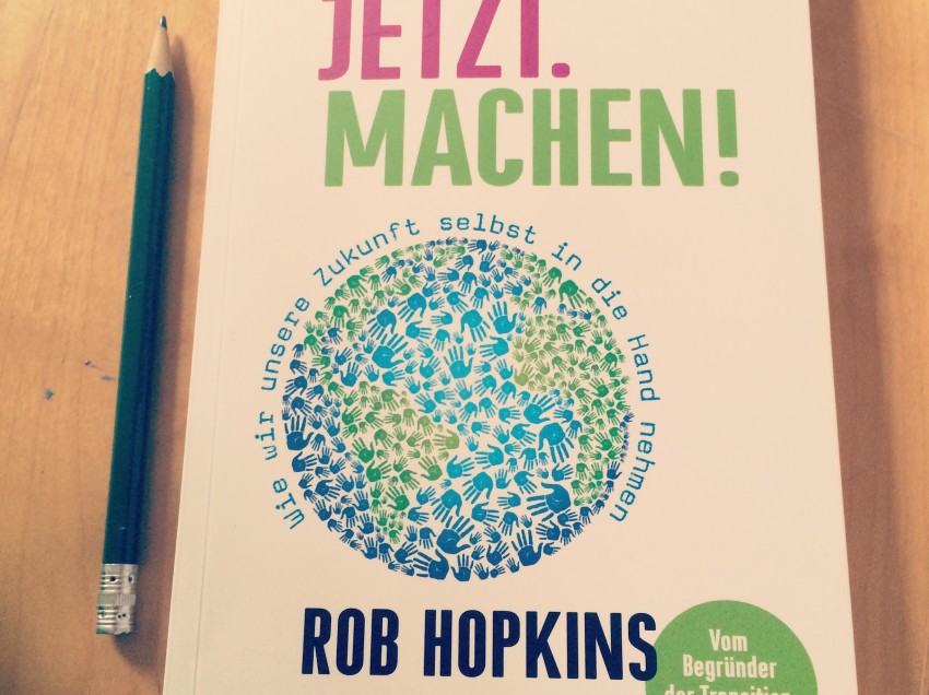 Einfach. Jetzt. Machen! – Handeln für den Wandel Einfach. Jetzt. Machen! – Handeln für den Wandel